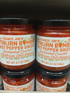 Trader Joe's Italian Bomba Hot Pepper Sauce (Fermented Crushed Calabrian Chili Peppers)